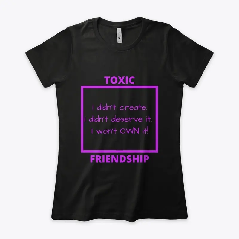 Toxic Friendship T-shirt